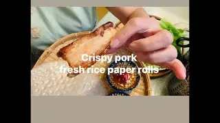 Growing up eating rice papers-Eps6-crispy pork belly 