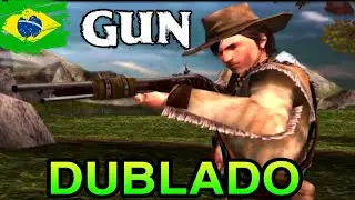GUN DUBBED IN PORTUGUESE - #1: THE BEGINNING OF EVERYTHING!! (PS2/PC/PSP)