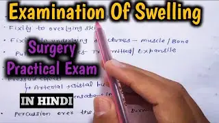 Examination Of Swelling | Surgery Practical Exam
