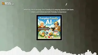 When No One Is Around: How Friendly AI Is Helping Seniors Feel Seen, Heard, and Connected...