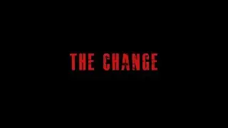 The Change | Film Trailer