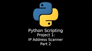 Python: First Project - IP Scanner Part 2