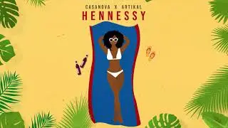 Casanova - Hennessy ft. Artikal (Audio)