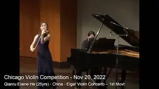 Chicago Violin Competition 2022 - Qianru Elaine He (25yrs) - China - Elgar Violin Concerto &ndash;1st Movt