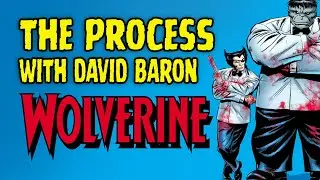 Watch As David Baron Reimagines A Classic Wolverine Comic Book Cover