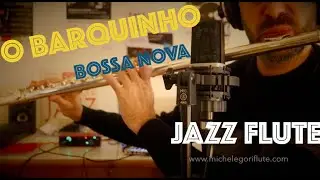 ALTO FLUTE | O Barquinho (Little Boat) | Jazz Flute