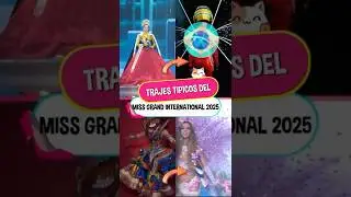 Mejores trajes tipicos del Miss Grand International 2025