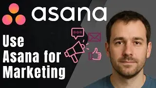 Asana: How to Use Asana for Marketing (2025 Campaign Planning & Team Collaboration Tutorial)