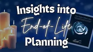 Insights into End-of-Life Planning