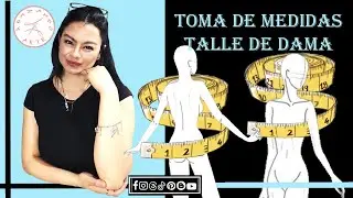 Patronaje #2.6 Toma de medidas Talle de Dama