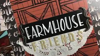 Multi-photo Layout Process Video - Farmhouse Friends // Wild Whisper Designs