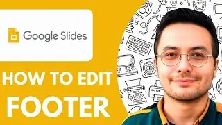 How To Edit Footer On Google Slides - 2025 (Simple Tutorial)