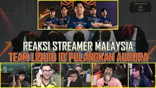 REAKSI STREAMER MALAYSIA TEAM LIQUID ID PULANGKAN AURORA | TLID VS AURORA GAME 2 | MLBB M6