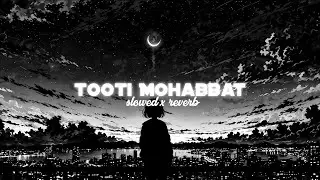 Tooti Mohabbat | romantic song | broken heart