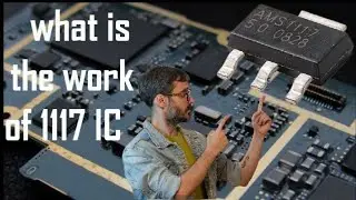 What is the work of 1117 IC knowledgeable video for technician for learner ⚡👍