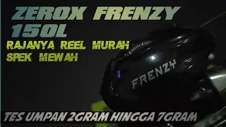 ZEROX FRENZY 150L // COBA TES UMPAN 2-7GRAM // REEL BAIT CASTING MURAH REKOMENDASI