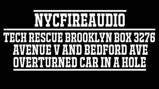 NYCFireAudio - FDNY Tech Rescue Box 3276 Audio - Overturned Car Into A Hole - 11/14/18