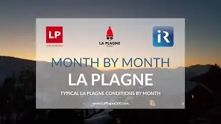 Month by month guides to La Plagne on LaPlagne360.com