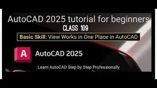 AutoCAD 2025 Tutorial For Beginners Class 109