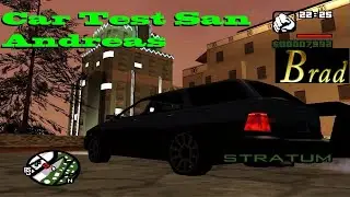 BRAD AND STRATUM CAR TEST GTA SAN ANDREAS