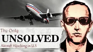 The Only Unsolved Commercial Aircraft Hijacking in U.S History | D.B. Cooper