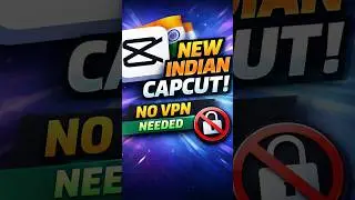 NEW INDIAN CAPCUT 🇮🇳 NO VPN NEEDED ❌