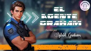 El Agente Graham Cap&iacute;tulo 10