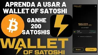 Aprenda a usar a WALLET OF SATOSHI e ganhe 200 SATOSHIS
