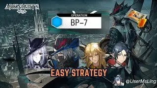 BP-7 | [Arknights] | Path To Life | Event Stage | Easy Strategy | 5 Ops