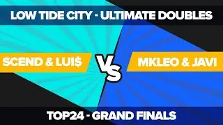 Scend/Lui$ vs MkLeo/Javi - Ultimate Doubles Top 24: GRAND FINALS - Low Tide City