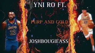 YNI RO Ft. JoshBougieass - Purp And Gold 