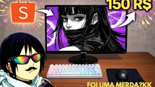 Comprei o monitor mais barato da shopee . Foi uma merda?kkk