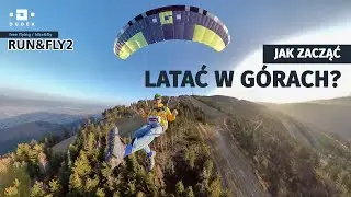 Jak zacząć latać w górach na paralotni? - Run&Fly 2