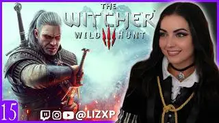 The Witcher 3: Wild Hunt | FULL VOD | LizXP [15]