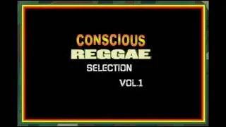 Conscious Reggae Selection Volume 1