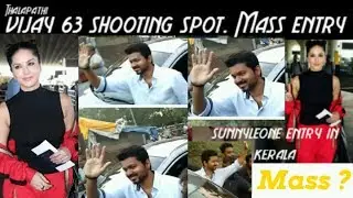 Vijay63 shooting spot fans mass responce & sunnyleone entry in kerala airport for a movie shotting