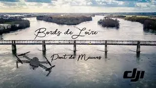 Bords de Loire - Pont de Mauves - DJI Mavic Pro