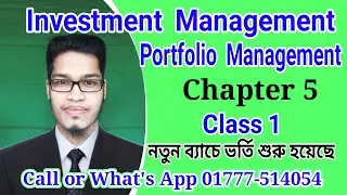 Investment Management Class 1:Chapter 5: Portfolio Management