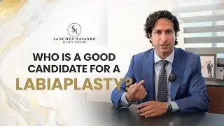 Who Is a Good Candidate for Labiaplasty? | Dr. Sanchez Navarro