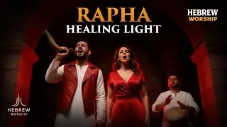 Rapha Healing Light | HEBREW WORSHIP HEALING MUSIC for Prayer, Peace & Restoration