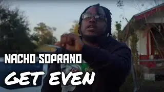 Nacho Soprano - Get Even | Remix (Official Music Video)