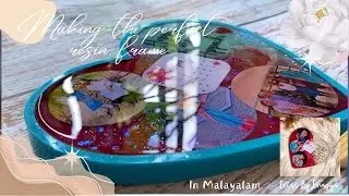 ഹാർട്ട് ഷെയ്പ്പ് RESIN FRAME 🦋Making ( in Malayalam)