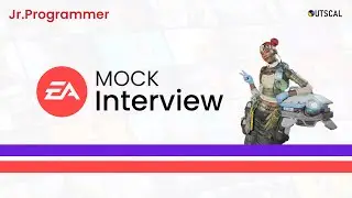 Passing an Electronic Arts Interview - (EA) Gaming Job Mock Interview