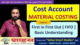 Lecture 1 First Come First Out [FIFO] - Basic Theory | Material Costing #msu #costing #bcom