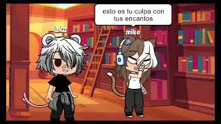 2da parte de miko y luka son pareja 
