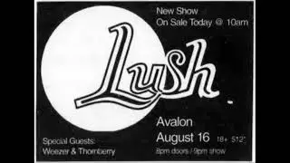 Lush - Live at Avalon, Boston, MA (August 16, 1994)