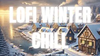Lofi Winter Whisper ❄️|✨ Cozy Beats for Chilly Nights 🌙🔥
