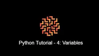 Python Programming - Tutorial 4 : Variables