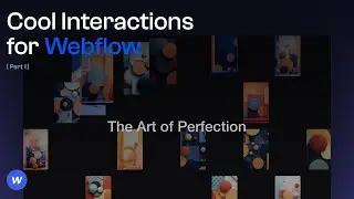 Webflow Tutorial: Cool Image Interactions