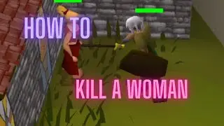 OSRS How to kill a Woman
